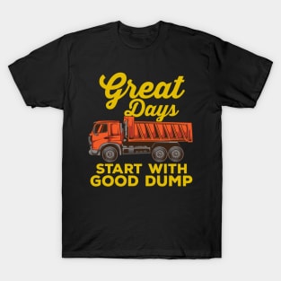 DUMP TRUCK: Good Dump T-Shirt